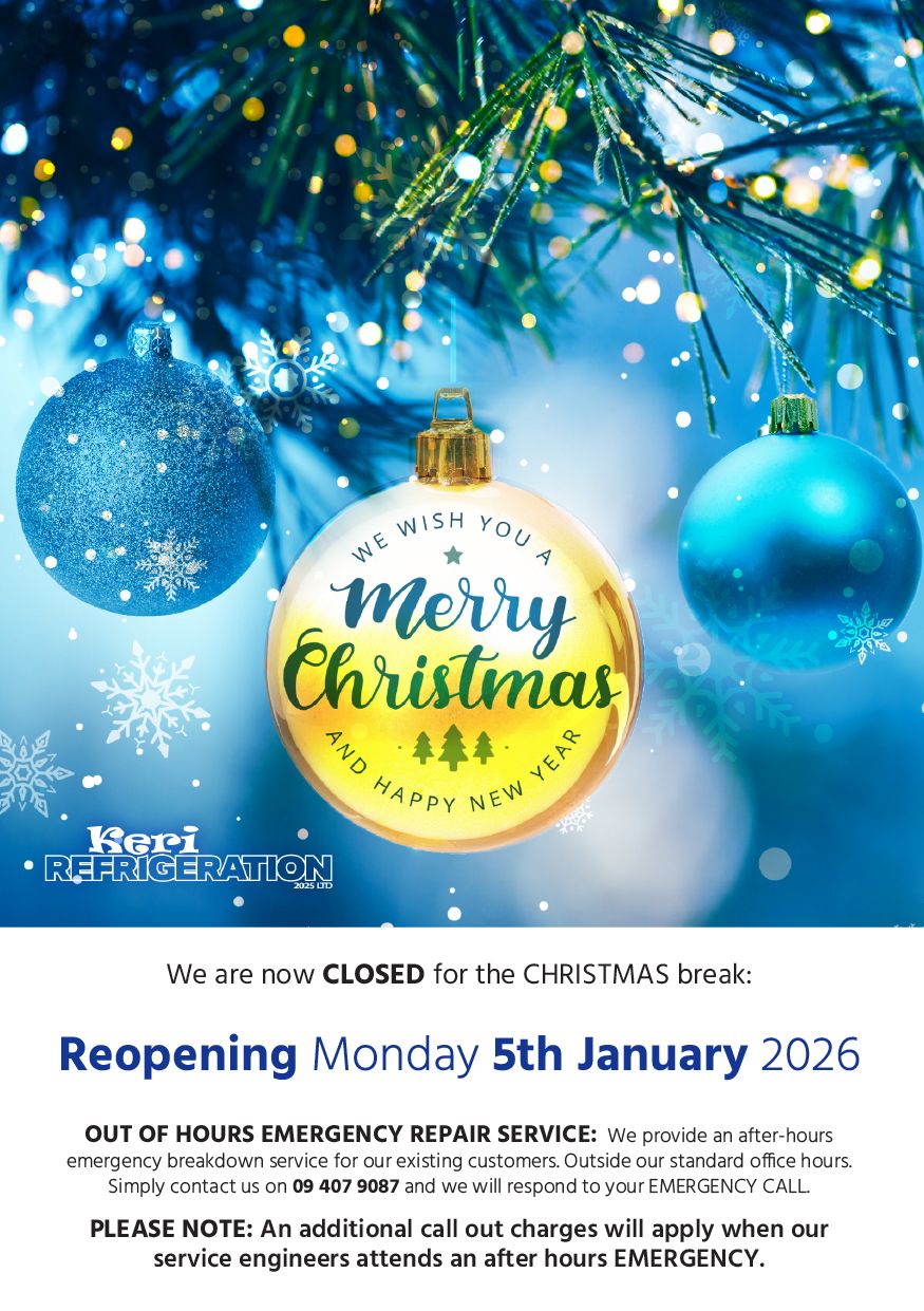 Keri Refrigeration holiday hours: Closing: 19th December 3pm - Reopening: 5th January 2026 8am